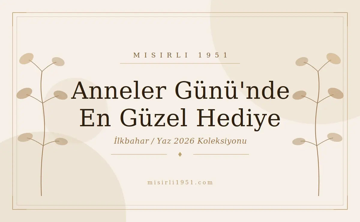 Anneler Günü'nde En Güzel Hediye: Onu Gerçekten Tanıyan Bir Seçim